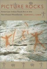 Picture Rocks : American Indian Rock Art in the Northeast Woodlands 