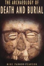 The Archaeology of Death and Burial 