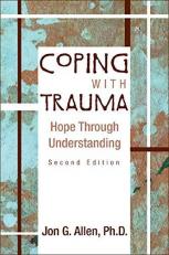 Coping with Trauma : Hope Through Understanding 2nd