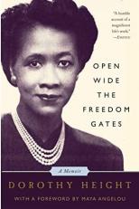 Open Wide the Freedom Gates : A Memoir 