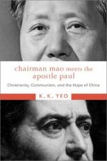Chairman Mao Meets the Apostle Paul : Christianity, Communism, and the Hope of China 