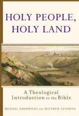 Holy People, Holy Land : A Theological Introduction to the Bible 