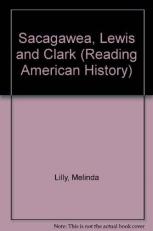 Sacagawea, Lewis, and Clark (Reading American History) 