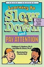 Learning to Slow Down and Pay Attention : A Book for Kids about ADHD 3rd