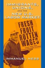 Immigrants Unions and the New Us Labor Mkt 