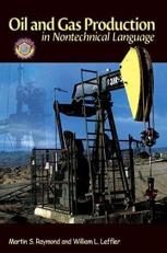 Oil and Gas Production in Nontechnical Language 