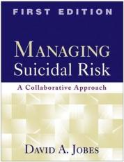Managing Suicidal Risk : A Collaborative Approach 