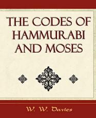 The Codes of Hammurabi and Moses - Archaeology Discovery 