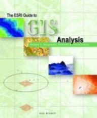 The ESRI Guide to GIS Analysis, Volume 1 : Geographic Patterns and Relationships 