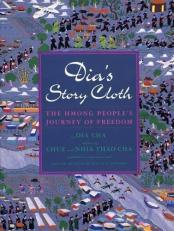 Dia's Story Cloth : The Hmong People's Journey of Freedom 