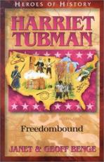 Heroes of History - Harriet Tubman : Freedombound 