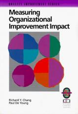 Measuring Organizational Improvement Impact : A Practical Guide to Measuring Tracking Against the Right Targets 
