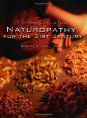 Naturopathy for the 21st Century : Combining Old and New