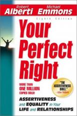 Your Perfect Right : Assertiveness and Equality in Your Life and Relationships 8th