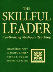 The Skillful Leader : Confronting Mediocre Teaching 
