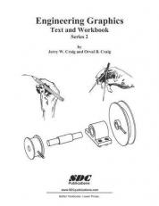 Engineering Graphics Text and Workbook 2nd