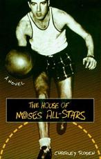 The House of Moses All-Stars : A Novel 