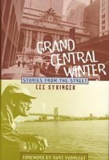 Grand Central Winter : Stories from the Street 