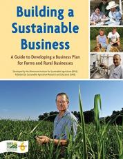 Building a Sustainable Business : A Guide to Developing a Business Plan for Farms and Rural Businesses 