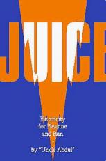 Juice : Electricity for Pleasure and Pain 