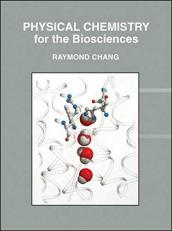 Physical Chemistry for the Biosciences 