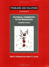 Physical Chemistry for the Biosciences Problems and Solutions Solutions Manual 