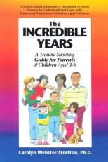 The Incredible Years : A Trouble-shooting Guide for Parents of Children Aged 3 - 8