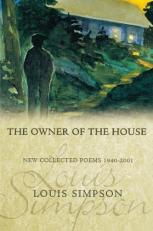 The Owner of the House : New Collected Poems 1940-2001 