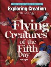 Exploring Creation with Zoology 1 : The Flying Creatures of Day Five