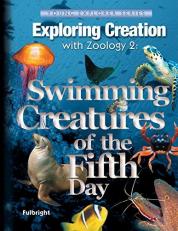 Exploring Creation with Zoology 2 : Swimming Creatures of the Fifth Day