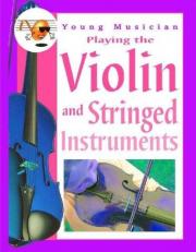 Playing the Violin and Stringed Instruments 