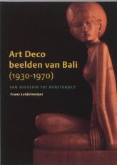 Art Deco Beelden van Bali (1930-1970): Van Souvenir tot Kunstobject 