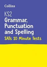 KS2 SATs Success - KS2 English Grammar, Punctuation and Spelling SATs 10-Minute Tests: for the 2022 Tests