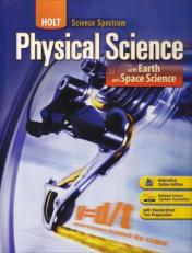 Holt Science Spectrum: Physical Science with Earth and Space Science : Student Edition 2008 