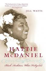 Hattie Mcdaniel : Black Ambition, White Hollywood 