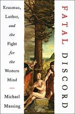 Fatal Discord : Erasmus, Luther, and the Fight for the Western Mind 