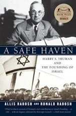 A Safe Haven : Harry S. Truman and the Founding of Israel 
