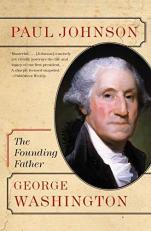 George Washington : The Founding Father 
