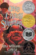 One Crazy Summer : A Newbery Honor Award Winner