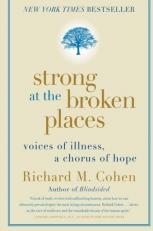 Strong at the Broken Places : Voices of Illness, a Chorus of Hope 