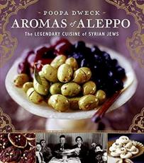 Aromas of Aleppo : The Legendary Cuisine of Syrian Jews 