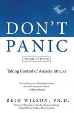 Don't Panic Third Edition : Taking Control of Anxiety Attacks