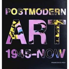 Post Modern Art : 1945-Now 