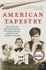 American Tapestry : The Story of the Black, White, and Multiracial Ancestors of Michelle Obama 