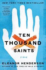 Ten Thousand Saints : A Novel
