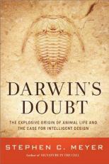 Darwin's Doubt : The Explosive Origin of Animal Life and the Case for Intelligent Design 