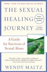 The Sexual Healing Journey : A Guide for Survivors of Sexual Abuse (Third Edition)