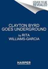 Clayton Byrd Goes Underground 