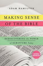 Making Sense of the Bible : Rediscovering the Power of Scripture Today 