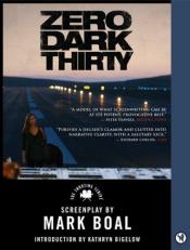 Zero Dark Thirty : The Shooting Script 